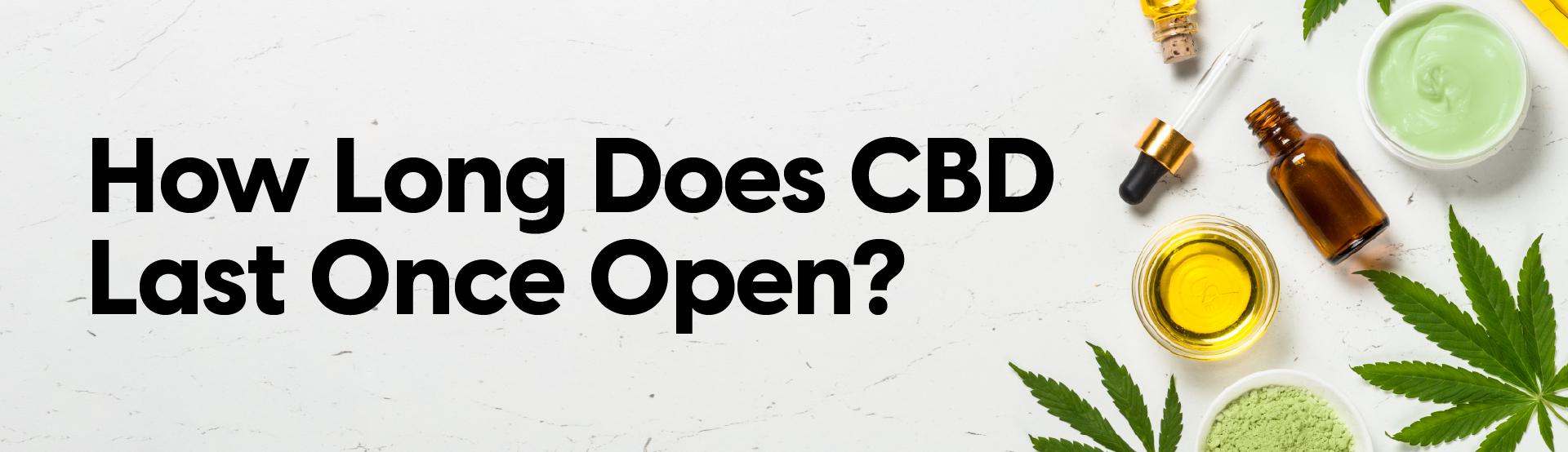 How Long Does CBD Oil Last Once Open? - Image of CBD products